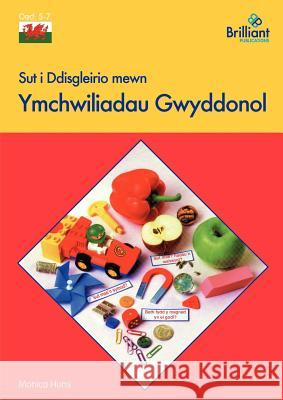 Sut I Ddisgleirio Mewn Ymchwiliadau Gwyddonol Huns, Monica 9780857472229  - książka