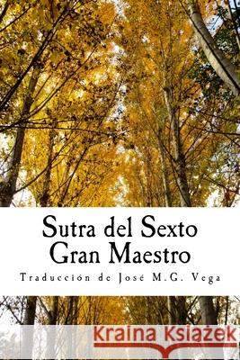 Sutra del sexto gran maestro: Sutra del estrado Vega, Manuel 9781537615455 Createspace Independent Publishing Platform - książka