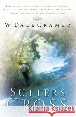 Sutter's Cross W. Dale Cramer 9780764227837 Bethany House Publishers - książka