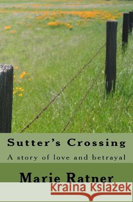 Sutter's Crossing Marie L. Ratner 9781511914239 Createspace Independent Publishing Platform - książka