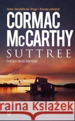 Suttree Cormac McCarthy 9788308085974 Literackie - książka