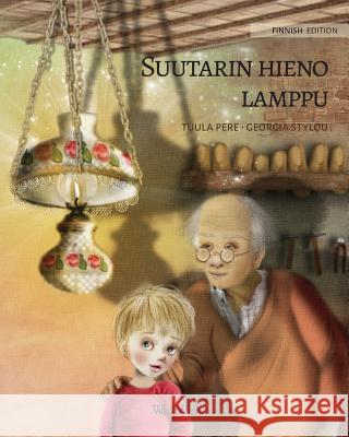 Suutarin hieno lamppu: Finnish Edition of The Shoemaker's Splendid Lamp Pere, Tuula 9789525878813 Wickwick Ltd - książka