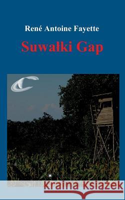 Suwalki Gap Rene Antoine Fayette 9783743949782 Tredition Gmbh - książka