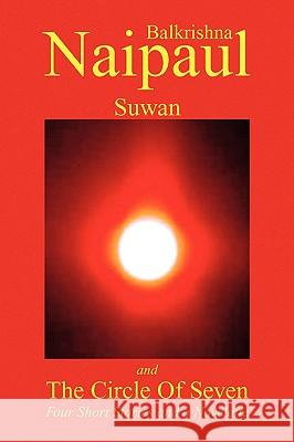 Suwan and the Circle of Seven Balkrishna Naipaul 9781436367097 Xlibris Corporation - książka