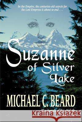 Suzanne of Silver Lake Michael C. Beard 9781587360763 Hats Off Books - książka