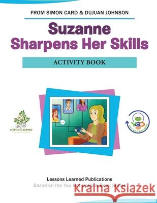 Suzanne Sharpens Her Skills Activity Book Dujuan Johnson, Simon Card, Zara Farooqi 9798541040944 Independently Published - książka