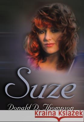 Suze Donald D. Thompson 9780595669035 iUniverse - książka