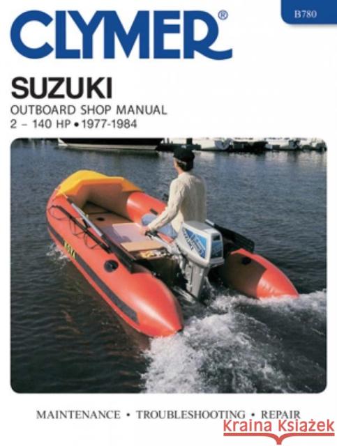 Suzuki 2-140 HP OB 77-1984 Sydnie A. Wauson Kalton C. Lahue 9780892874064 Clymer Publishing - książka