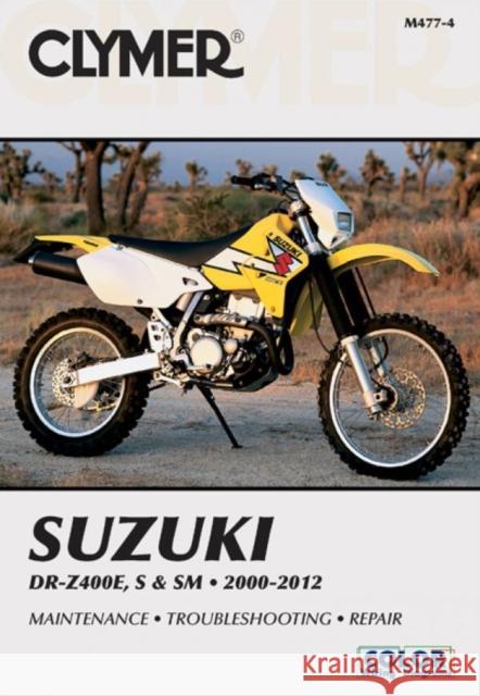 Suzuki DR-Z400E, S & SM Manual Motorcycle (2000-2012) Service Repair Manual Haynes Publishing 9781599696164 Clymer Publishing - książka