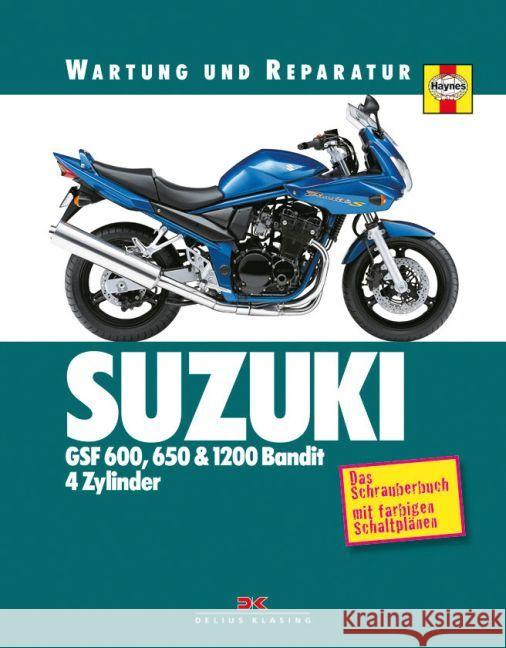 Suzuki GSF 600, 650 & 1200 Bandit - 4 Zylinder : Das Schrauberbuch mit farbigen Schaltplänen  9783667110206 Delius Klasing - książka