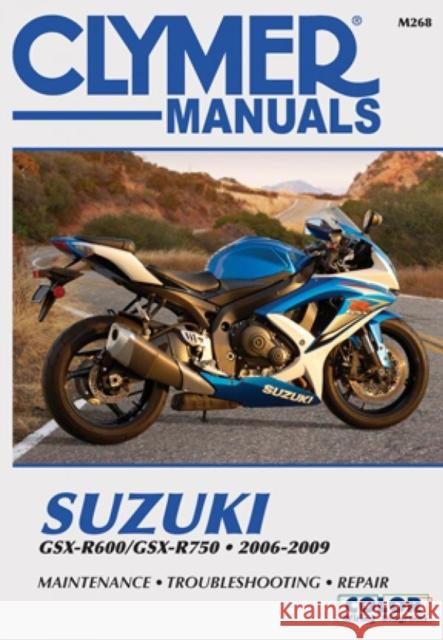 Suzuki GSX-R600/750 Motorcycle (2006-2009) Service Repair Manual: 2006-2009 Haynes Publishing 9781620922422 Haynes Manuals Inc - książka