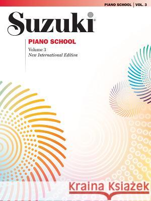Suzuki Piano School 3: International Edition Alfred Music 9780739054499 Alfred Publishing Co Inc.,U.S. - książka