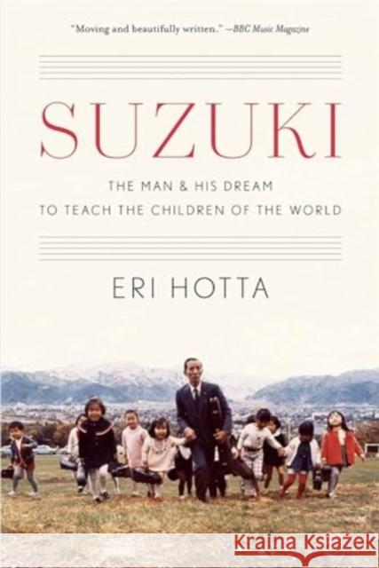 Suzuki: The Man and His Dream to Teach the Children of the World Eri Hotta 9780674297265 Belknap Press - książka