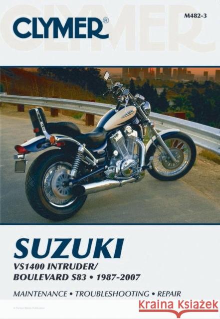 Suzuki Vs1400 Intruder/Boulevard S83 1987-2007  9781599692531 Clymer Publications - książka