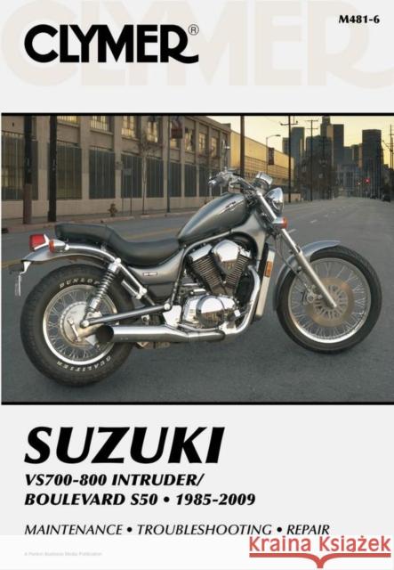 Suzuki Vs700-800 Intruder/Boulevard S50 1985-2007 Clymer Staff 9781599695457 Haynes Publishing Group - książka