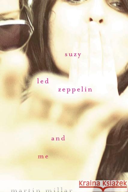 Suzy, Led Zeppelin, and Me Martin Millar 9781593762001 Soft Skull Press - książka