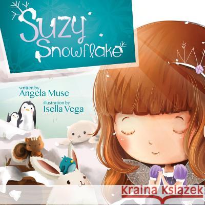 Suzy Snowflake Angela Muse Isella Vega 9781481184311 Createspace - książka