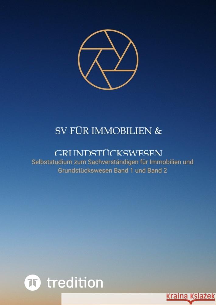 SV f?r Immobilien & Grundst?ckswesen: Selbststudium zum Sachverst?ndigen f?r Immobilien und Grundst?ckswesen Nico Michaelis 9783384181190 First Europe Education (Fee) - książka