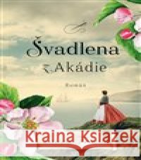 Švadlena z Akádie Laura Frantz 9788090963016 i527.cz - książka