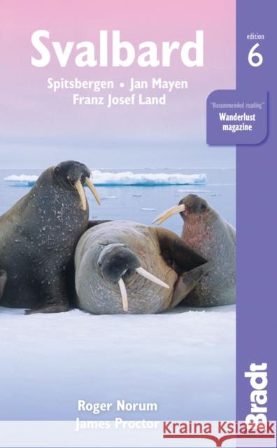 Svalbard (Spitsbergen): with Franz Josef Land and Jan Mayen James Proctor 9781784770471 Bradt Travel Guides - książka
