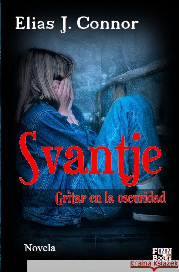 Svantje - Gritar en la oscuridad Connor, Elias J. 9783758435331 epubli - książka
