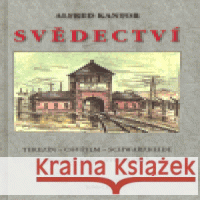Svědectví Alfred Kantor 9788090387324 TeMi CZ - książka