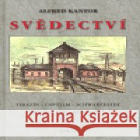 Svědectví Alfred Kantor 9788090387324 TeMi CZ - książka