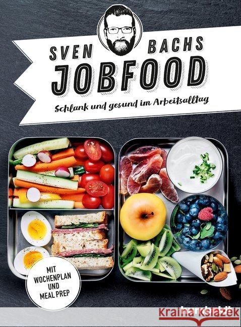 Sven Bachs Jobfood : Schlank und gesund im Arbeitsalltag. Mit Wochenplan und Meal Prep Bach, Sven 9783869103327 Humboldt - książka