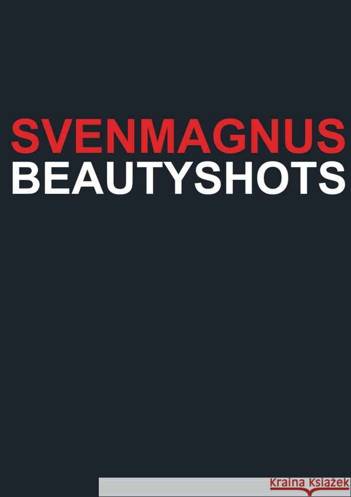 SVENMAGNUS BEAUTYSHOTS Sven Magnus, Hanefeld 9789463984249 Bookmundo - książka