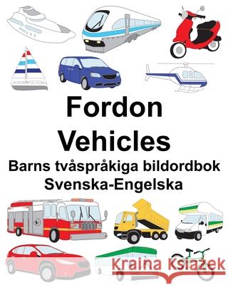 Svenska-Engelska Fordon/Vehicles Barns tvåspråkiga bildordbok Carlson, Suzanne 9781689280679 Independently Published - książka