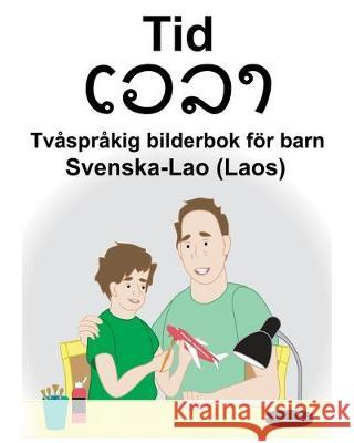 Svenska-Lao (Laos) Tid Tvåspråkig bilderbok för barn Carlson, Suzanne 9781701387317 Independently Published - książka