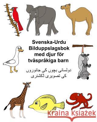 Svenska-Urdu Bilduppslagsbok med djur för tvåspråkiga barn Carlson, Kevin 9781977757180 Createspace Independent Publishing Platform - książka