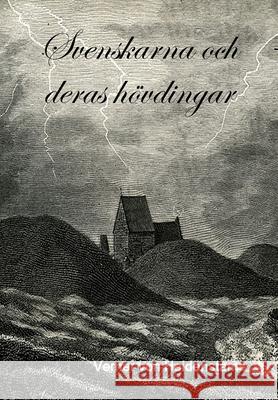 Svenskarna Och Deras Hovdingar Verner von Heidenstam 9781329025554 Lulu.com - książka