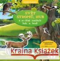 Svět stromů, hub a zvířat našich luk a lesů kolektiv autorů 9788076772311 Ella & Max - książka