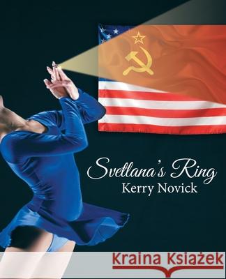 Svetlana's Ring Kerry Novick 9781480882799 Archway Publishing - książka