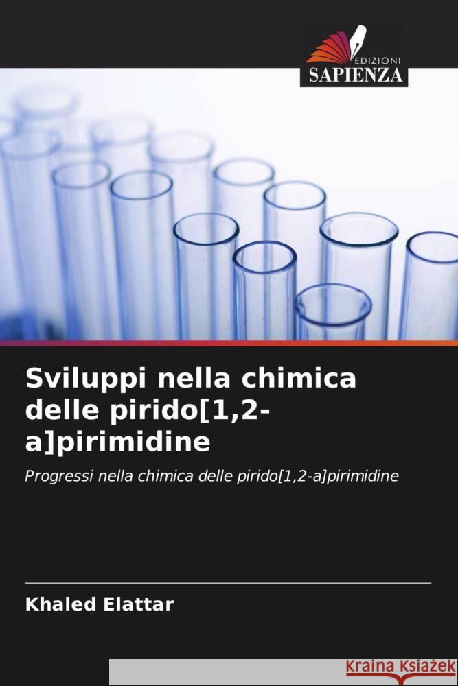 Sviluppi nella chimica delle pirido[1,2-a]pirimidine Khaled Elattar 9786208087272 Edizioni Sapienza - książka