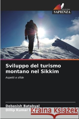 Sviluppo del turismo montano nel Sikkim Debasish Batabyal Dillip Kumar Das 9786630188950 Edizioni Sapienza - książka