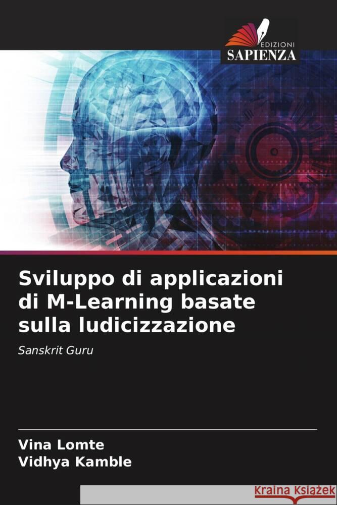 Sviluppo di applicazioni di M-Learning basate sulla ludicizzazione Vina Lomte Vidhya Kamble 9786206635321 Edizioni Sapienza - książka