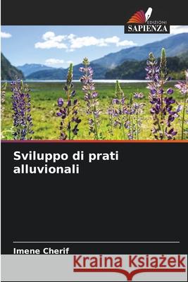 Sviluppo di prati alluvionali Imene Cherif 9786208366742 Edizioni Sapienza - książka