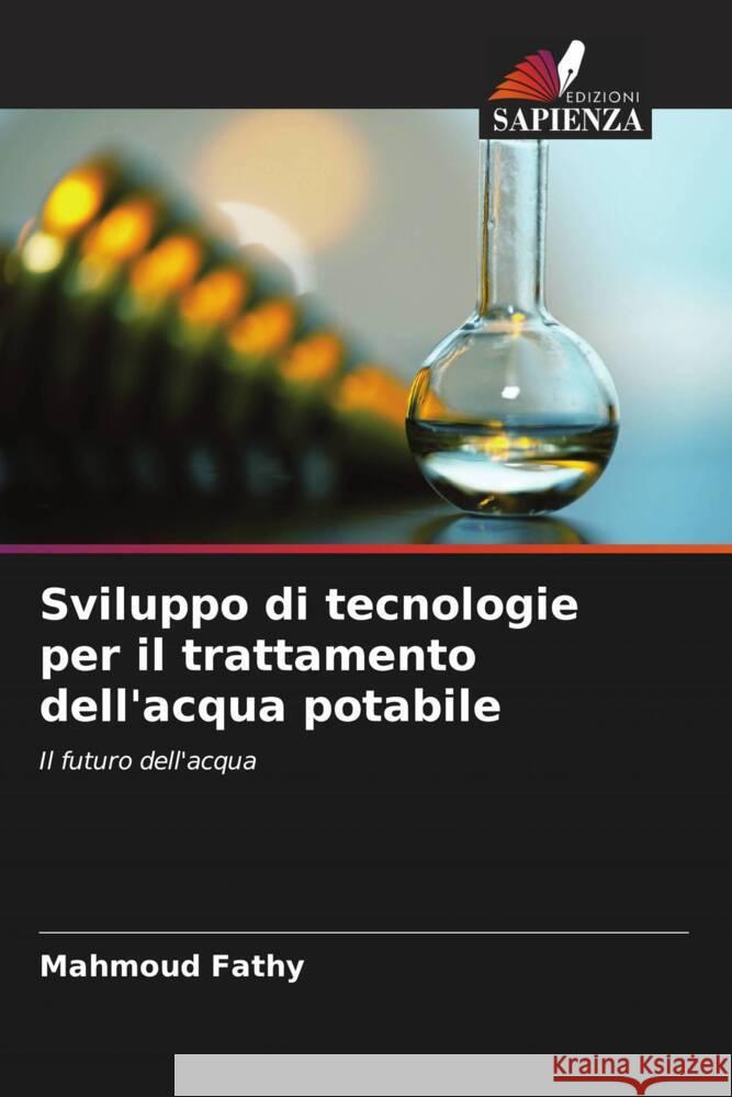 Sviluppo di tecnologie per il trattamento dell'acqua potabile Mahmoud Fathy 9786207394098 Edizioni Sapienza - książka