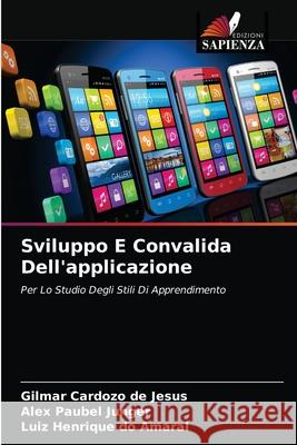 Sviluppo E Convalida Dell'applicazione Gilmar Cardozo de Jesus Alex Paubel Junger Luiz Henrique Do Amaral 9786203504491 Edizioni Sapienza - książka