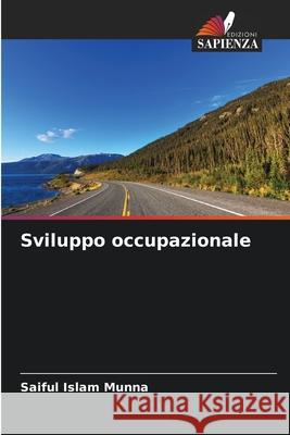 Sviluppo occupazionale Munna, Saiful Islam 9786200719300 Edizioni Sapienza - książka