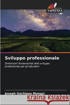 Sviluppo professionale Joseph Gachigua Mungai 9786205872345 Edizioni Sapienza - książka
