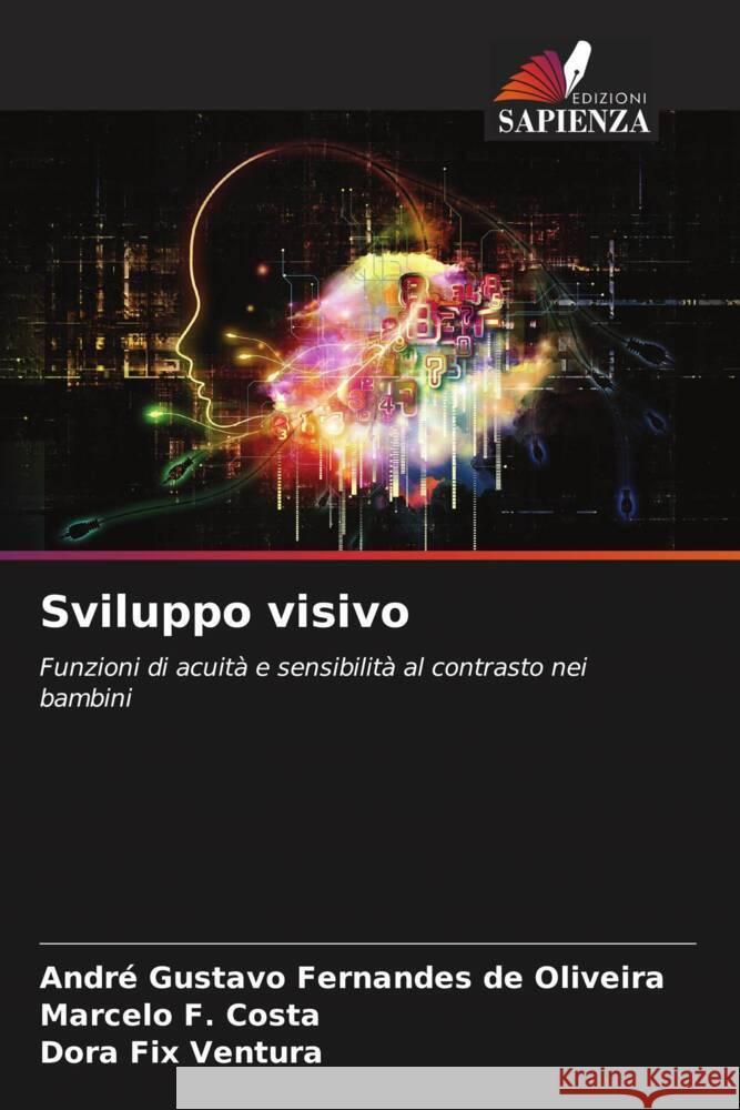 Sviluppo visivo Fernandes de Oliveira, André Gustavo, F. Costa, Marcelo, Fix Ventura, Dora 9786208635527 Edizioni Sapienza - książka