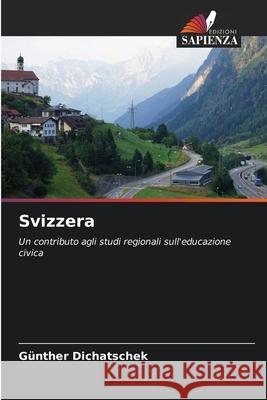 Svizzera Dichatschek, Günther 9786208971274 Edizioni Sapienza - książka