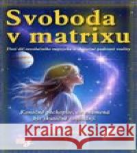 Svoboda v matrixu Zdenka Blechová 9788088663010 Nakladatelství Zdenky Blechové - książka