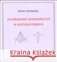 Svobodné zednářství a katolicismus Max Heindel 9788090667112 Obec unitářů v Ostravě - książka