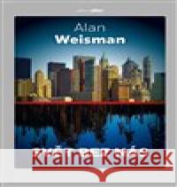 Svět bez nás Alan Weisman 9788025738214 Dokořán - książka