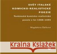 Svět italské komicko - realistické poezie Magdaléna Žáčková 9788073088637 Univerzita Karlova, Filozofická fakulta - książka