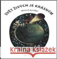 Svět živých je krásným Jan Ladislav 9788090702592 Klika - książka